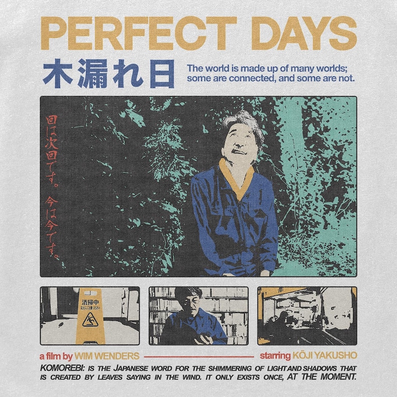 Perfect Days movie t-shirt featuring Japanese typography, komorebi quote, Wim Wenders film poster design, Koji Yakusho artwork, indie cinema graphic tee, minimalist Japanese aesthetic, unisex streetwear. Printed on the Comfort Colors 1717.