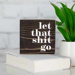 Funny Bathroom Sign | Toilet Humor - Let That Shit Go