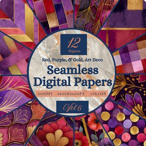 May include: A set of 12 seamless digital papers in red, purple, and gold art deco patterns. The papers are 30.48 x 30.48 cm and 300 DPI. The image includes the text "Seamless Digital Papers" and "Vol 6."