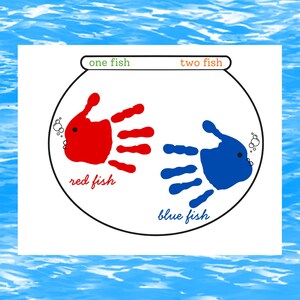 May include: A whimsical illustration of a fishbowl with two handprint fish. One red handprint labeled "red fish" and one blue handprint labeled "blue fish". The text "one fish" and "two fish" are above the handprints.