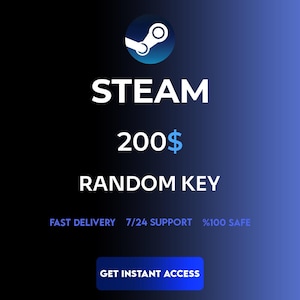 Può includere: Annuncio digitale per una chiave casuale di Steam. L'immagine presenta il logo Steam, il testo "STEAM", "200$" e "RANDOM KEY" su uno sfondo blu sfumato. Il testo aggiuntivo include "FAST DELIVERY", "7/24 SUPPORT" e "%100 SAFE". Un pulsante recita "GET INSTANT ACCESS".