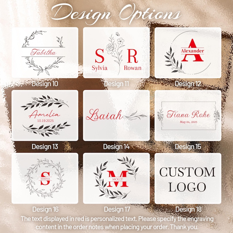 May include: A selection of personalized design options for engraving. Designs include names, initials, and dates, with various fonts and decorative elements. The text is displayed in red. The image also includes the text "Design Options" and "CUSTOM LOGO".
