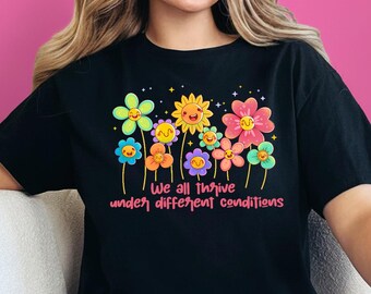 BCBA RBT Gift Shirt, Neurodiversity T-Shirt, We All Thrive Under Different Conditions, ABA Therapist Tee