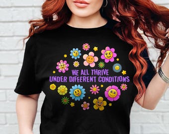 Autism Awareness T-Shirt, We All Thrive Under Different Conditions, ABA Therapist Tee, BCBA and RBT Shirt, Neurodiversity