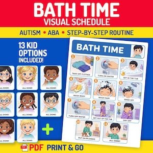 May include: A Bath Time visual schedule chart featuring eleven numbered illustrations of a child performing steps like turning on water, washing, and drying off. Includes thirteen diverse child character options and the text PDF PRINT & GO.