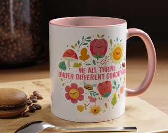 Cute Coffee Mug for BCBA or RBT, Autism Awareness, We All Thrive Under Different Conditions, Accent Mug, 11oz Mug