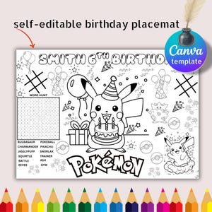 May include: Black and white self-editable birthday placemat featuring a Pikachu character holding a birthday cake. Includes a word hunt, the text "SMITH 6TH BIRTHDAY", and the word "Pokémon".