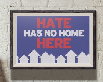 Print: Hate Has No Home Here