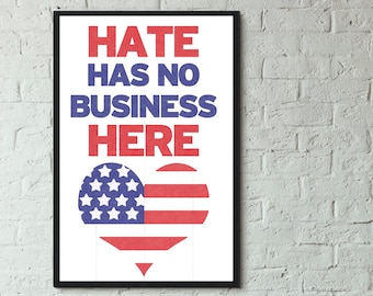 Print: Hate Has No Business Here
