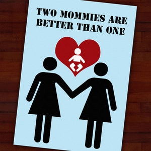 Greeting card: Two mommies are better than one lesbian parents, new baby image 1