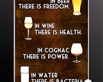 Print: In beer there is freedom, in water there is bacteria - Benjamin Franklin, humor, alcohol