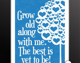 Print: Grow old with me — anniversary, wedding, love