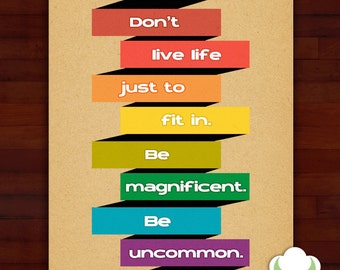 Greeting card: Be magnificent. Be uncommon — inspiration, encouragement, graduation