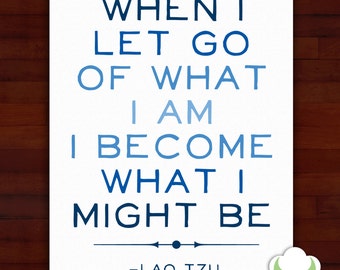 Greeting card: When I let go of what I am, I become what I might be — encouragement, inspiration, typography, Lao Tzu