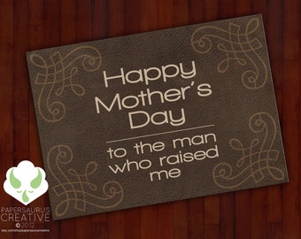 Greeting card: For the man who raised me — Mother's Day