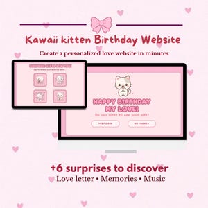 Peut inclure: Une conception de site web rose avec le texte "Kawaii kitten Birthday Website" et "Happy Birthday My Love!" affiché sur un écran d'ordinateur. Une tablette affiche "Surprise Gifts for You!" avec des graphiques de chatons. L'image comprend des cœurs.