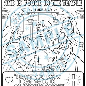 May include: A black and white coloring page featuring the text JESUS GETS LOST AND IS FOUND IN THE TEMPLE, LUKE 2:49, and DIDN'T YOU KNOW I HAD TO BE IN MY FATHER'S HOUSE? - LUKE 2:49. The illustration shows a young boy speaking to four bearded men.
