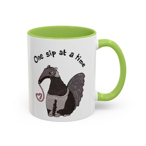 Copy of One Sip at a Time Anteater Mug, Encouraging Quote | Coffee Mug 11/15oz