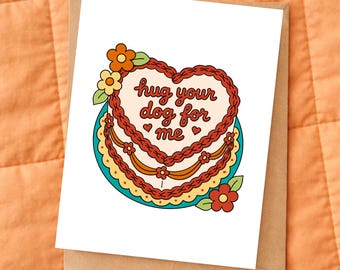 hug your dog for me greeting card || retro heart cake art card