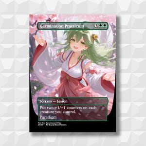 May include: A card featuring an anime-style illustration of a woman with green hair and a red and white outfit. The card is titled "Germination Practicum" and includes text about counters and creatures. The card is from Black Rose Proxies.