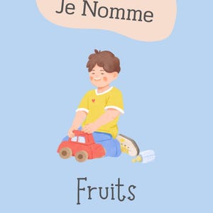 Può includere: Illustrazione di un bambino che gioca con un'auto giocattolo rossa. L'immagine contiene il testo "Je Joue et Je Nomme" e "Fruits". Il testo aggiuntivo in basso dice "Pack pédagogique pour enfants TSA Niveau 1". Lo sfondo è azzurro.