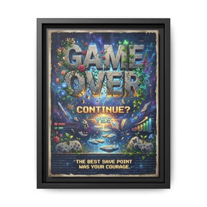 May include: A framed canvas print with a black border featuring a video game-themed design. The words "GAME OVER" are prominently displayed, adorned with floral elements. Below, the text reads "CONTINUE? YES," with additional gaming graphics.