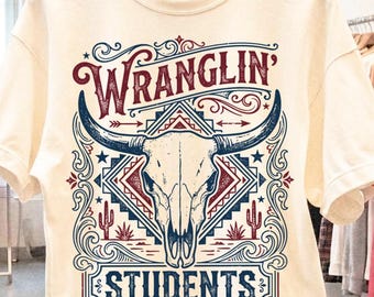 Wranglin’ Students PNG, Western Teacher PNG, Cowboy Teacher Shirt PNG, Back to School, First Day Of School  Digital Download