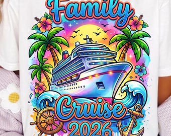 Family Cruise 2026 Making Memories Together  PNG, Cruise Vacation Shirt Design, Tropical Family Trip Sublimation, Digital Download