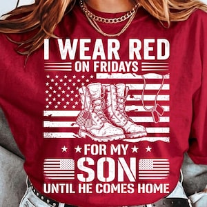 I Wear Red On Fridays For My Son PNG, Military Mom Shirt Design, Patriotic Son Support Sublimation, Veterans Family Support Tshirt PNG.