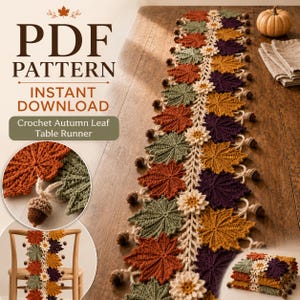 May include: A crochet table runner pattern featuring autumn leaves in orange, yellow, green, and purple, accented with small crocheted acorns. The text reads PDF PATTERN INSTANT DOWNLOAD Crochet Autumn Leaf Table Runner.