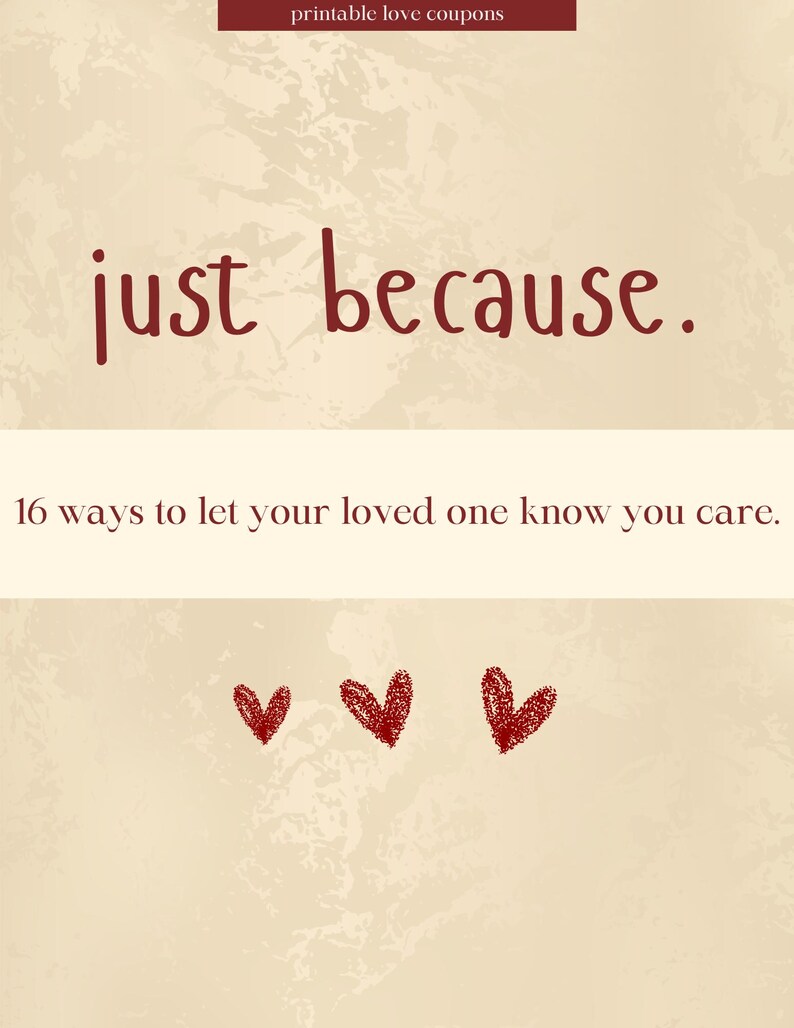 K&ouml;nnte beinhalten: Beigefarbener Hintergrund mit dem Text "just because." in dunkler roter Schrift. Darunter steht "16 M&ouml;glichkeiten, Ihren Liebsten wissen zu lassen, dass Sie sich k&uuml;mmern." Drei rote Herzillustrationen unten und "ausdruckbare Liebesgutscheine" oben.