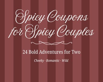 Spicy Gutscheine für Paare - 24 freche romantische Abenteuer (Printable)
