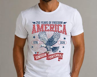 America 250th Anniversary America Patriotic DTF Transfer, USA 250 Years Shirt, Bald Eagle American Tee, 1776–2026 Shirt (Ready to Press)