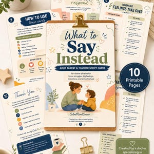 Könnte beinhalten: Ein Set aus 10 druckbaren ADHD-Skriptkarten für Eltern und Lehrer mit dem Titel What to Say Instead. Die Karten enthalten Illustrationen eines Erwachsenen und eines Kindes, Anleitungstexte und Checklisten zur Bewältigung von Gefühlen und Fokus.