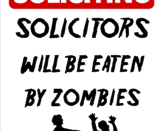 NO Soliciting Solicitors will be Eaten by ZOMBIES  FUNNY aluminum sign