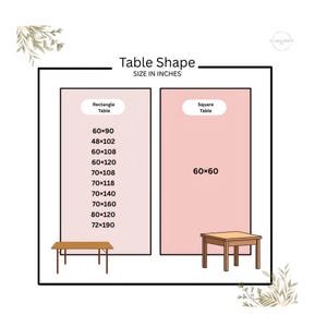 A clean and informative table size guide displaying different table shapes and dimensions in inches. The design features two sections: a rectangular table with multiple size options listed, including 60x90, 48x102, 60x108, 60x120, 70x108, 70x118, 70x140, 70x160, 80x120, and 72x190, and a square table with a standard size of 60x60. Minimalist illustrations of both table shapes are included, along with soft botanical accents and a neutral background for a modern, elegant look.