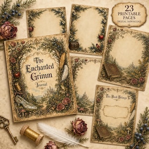 May include: A collection of 23 printable journal pages featuring vintage-style illustrations of fairy tale motifs, including castles, roses, and forest elements. The pages have a parchment-like background with text reading The Enchanted Grimm Journal.