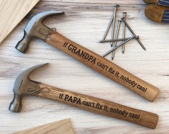 Personalized Hammer for Grandpa or Dad - Custom Hammer for Papa -Grandparents Day Gift Idea- Father's Day Gift Idea -If Grandpa can't fix it