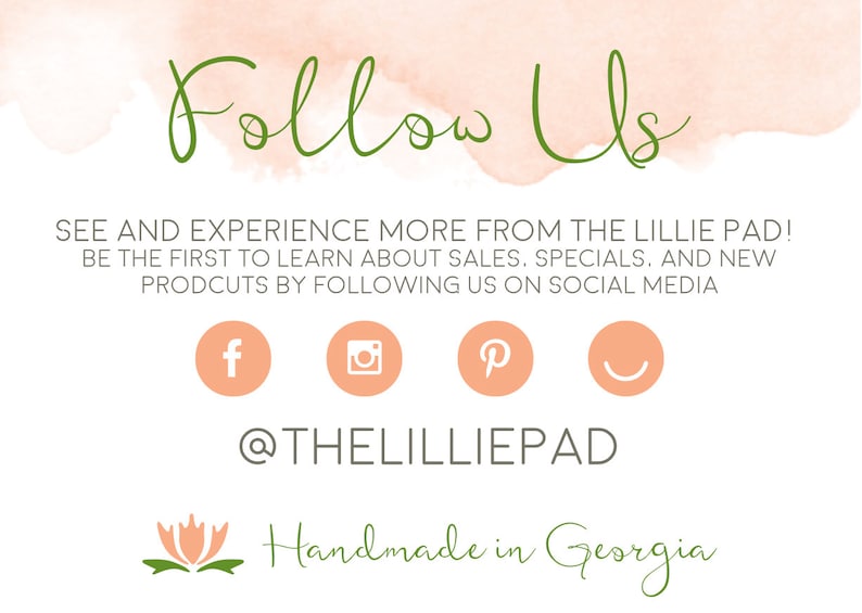 Follow us! Experience more from The Lillie Pad and be the first to learn about sales, specials, and new products by following us on social media at thelilliepad on Facebook, Pinterest and Instagram. The Lillie Pad is handmade in the state of Georgia