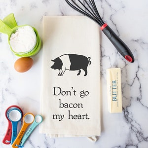 Kitchen Towel for Bacon Lover - Funny Hand Towel - Don't Go Bacon My Heart