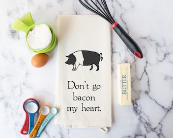 Kitchen Towel for Bacon Lover - Funny Hand Towel - Don't Go Bacon My Heart