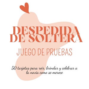 Peut inclure: Une conception graphique pour un jeu d'enterrement de vie de jeune fille. Le texte "DESPEDIDA DE SOLTERA" est en grandes lettres orange, avec "JUEGO DE PRUEBAS" en dessous. Une forme de cœur est en haut. Le texte "50 tarjetas para reír, brindar y celebrar a la novia como se merece" est en bas.
