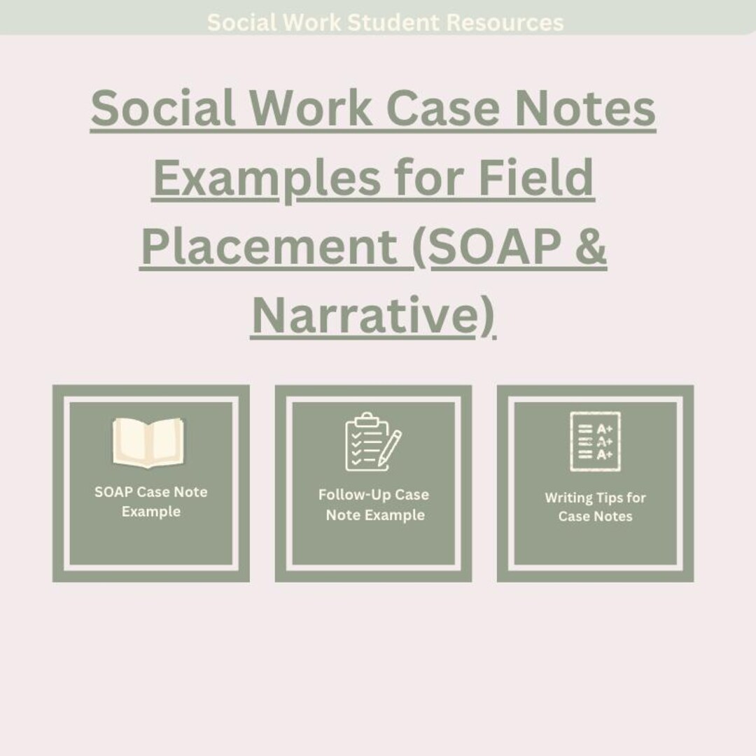 Social Work Case Notes Examples for Field Placement (SOAP & Narrative ...