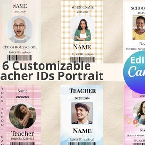 May include: Six customizable teacher ID portraits with photos, names, and badge IDs. The IDs feature various backgrounds and the text "6 Customizable Teacher IDs Portrait" and "Edit in Canva".