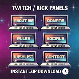 Könnte beinhalten: Sechs Twitch- und Kick-Panels im Arcade-Stil mit den Beschriftungen: About Me, Donate, Rules, Socials, Wishlist und Contact. Jedes Panel hat einen Bildschirm, einen Joystick und Knöpfe. Der Text "Twitch / Kick Panels" und "Instant .zip Download" ist ebenfalls vorhanden.
