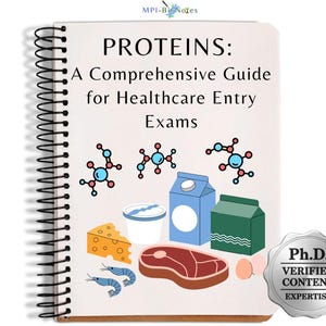 Op de afbeelding: Een spiraalgebonden notitieboek met de titel "PROTEINS: A Comprehensive Guide for Healthcare Entry Exams". De omslag toont illustraties van voedsel zoals kaas, garnalen en vlees, samen met moleculaire diagrammen en een Ph.D. geverifieerd expertise zegel.