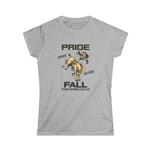 Pride Comes Before Fall Proverbs 16:18 Tee | Pride Month Shirt
