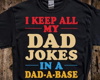 I Keep All My Dad Shirt, Best Daddy Tshirt, Daddy Tee, Happy Fathers Day Tee, Dad Base Tshirt, Father’s Day Top, Cute Dad Father’s Day Tee