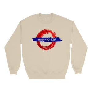 Sweatshirt - Mind The Gap - London - Tube - London Tube - England - United Kingdom - Unisex