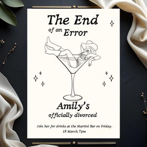 May include: A black and white invitation card with the text "The End of an Error" and "Amily's officially divorced." A cartoon illustration shows a woman in a martini glass. The invitation includes the date and time for a gathering.